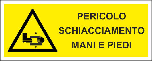 PERICOLO SCHIACCIAMENTO MANI E PIEDI - CARTELLO SEGNALETICO UNI ISO 7010 in Adesivo Resistente, Pannello in Forex, Pannello In Alluminio