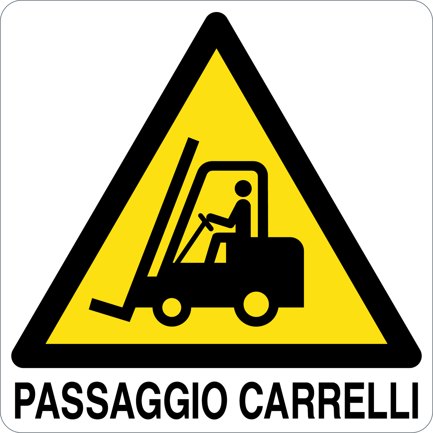 PASSAGGIO CARRELLI - CARTELLO SEGNALETICO QUADRATO ISO 7010 - Adesivo Extra Resistente, Pannello in Forex, Pannello In Alluminio