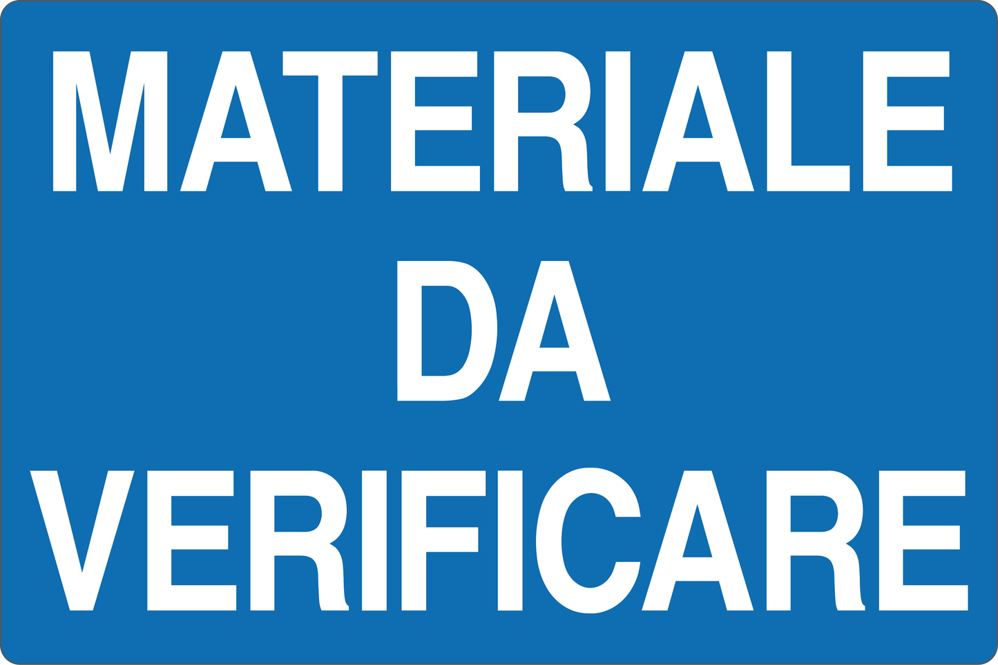 GLOBAL CARTELLO SEGNALETICO - MATERIALE DA VERIFICARE - Adesivo Resistente, Pannello in Forex, Pannello In Alluminio