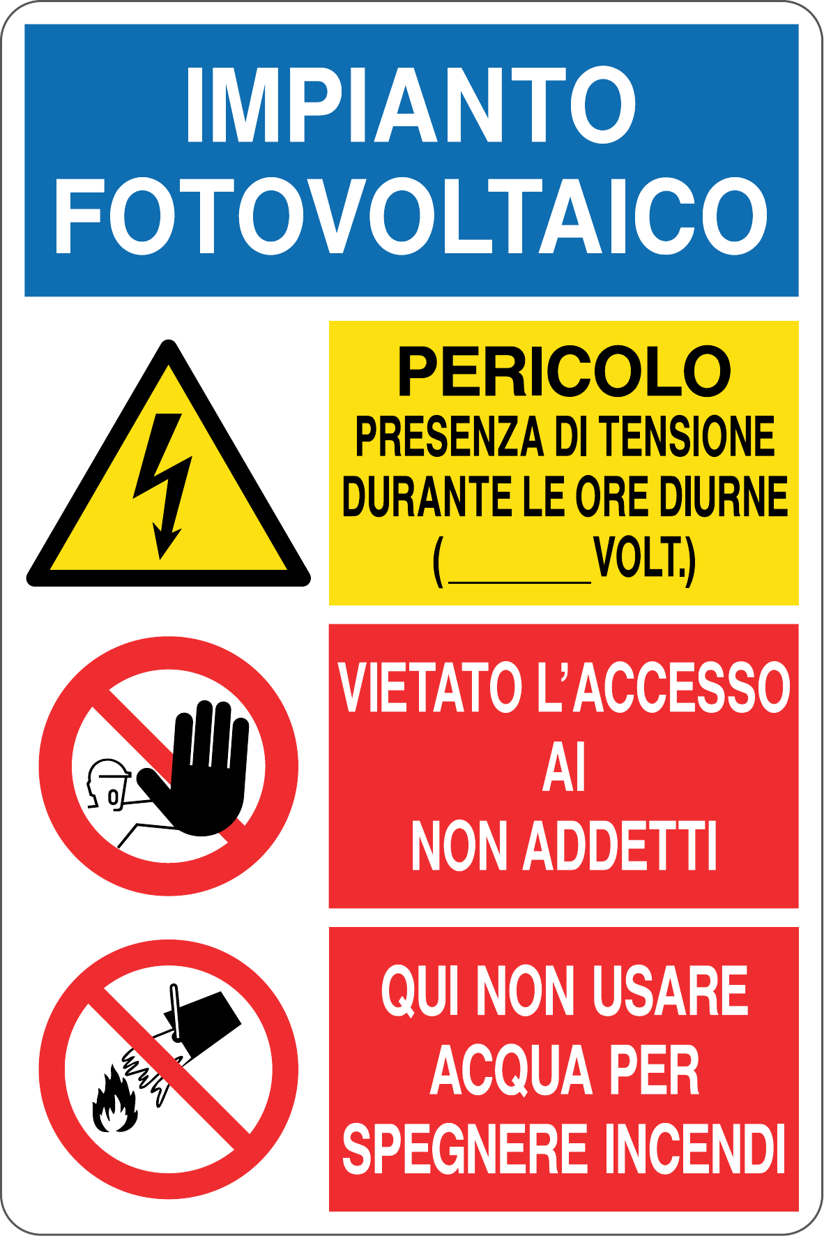 GLOBAL CARTELLO SEGNALETICO - IMPIANTO FOTOVOLTAICO DIVIETI/PERICOLI - Adesivo Resistente, Pannello in Forex, Pannello In Alluminio