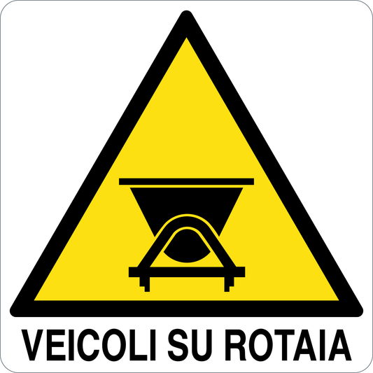 VEICOLI SU ROTAIA - CARTELLO SEGNALETICO QUADRATO ISO 7010 - Adesivo Extra Resistente, Pannello in Forex, Pannello In Alluminio