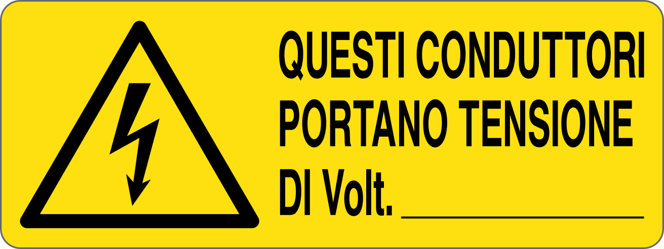 QUESTI CONDUTTORI PORTANO TENSIONE DI VOLT - CARTELLO SEGNALETICO UNI ISO 7010 in Adesivo, Pannello in Forex, Pannello In Alluminio