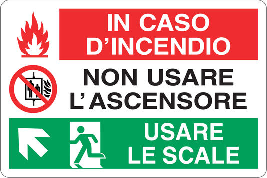 GLOBAL CARTELLO SEGNALETICO - IN CASO DI INCENDIO NON USARE L'ASCENSORE, USARE LE SCALE - Adesivo Resistente, Pannello in Forex, Pannello In Alluminio