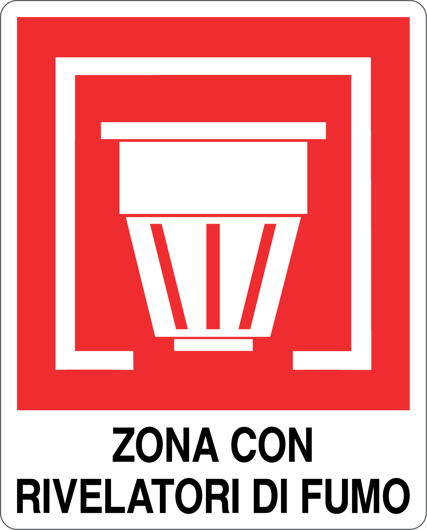 GLOBAL CARTELLO SEGNALETICO - ZONA CON RIVELATORI DI FUMO - Adesivo Resistente, Pannello in Forex, Pannello In Alluminio