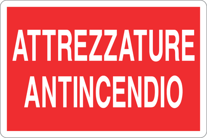 GLOBAL CARTELLO SEGNALETICO - ATTREZZATURE ANTINCENDIO - Adesivo Resistente, Pannello in Forex, Pannello In Alluminio