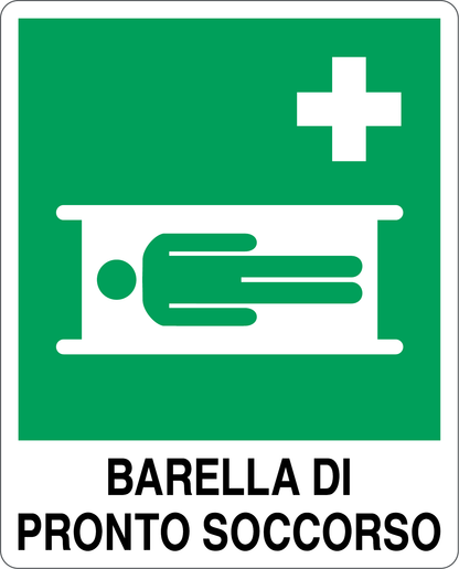 GLOBAL CARTELLO SEGNALETICO - BARELLA DI PRONTO SOCCORSO - Adesivo Resistente, Pannello in Forex, Pannello In Alluminio