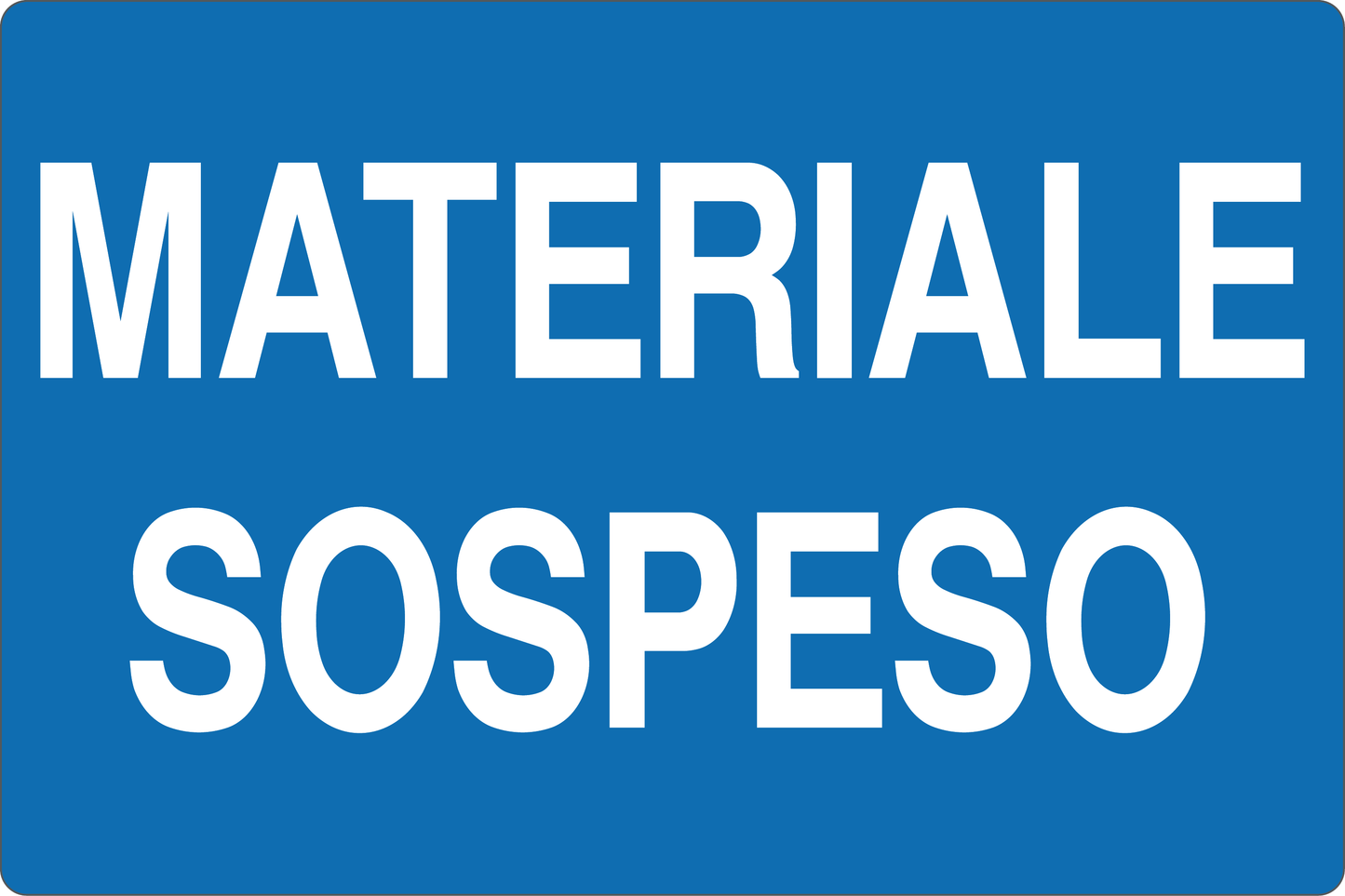 GLOBAL CARTELLO SEGNALETICO - MATERIALE SOSPESO - Adesivo Resistente, Pannello in Forex, Pannello In Alluminio