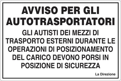 GLOBAL CARTELLO SEGNALETICO - AVVISI AGLI AUTOTRASPORTATORI - Adesivo Resistente, Pannello in Forex, Pannello In Alluminio