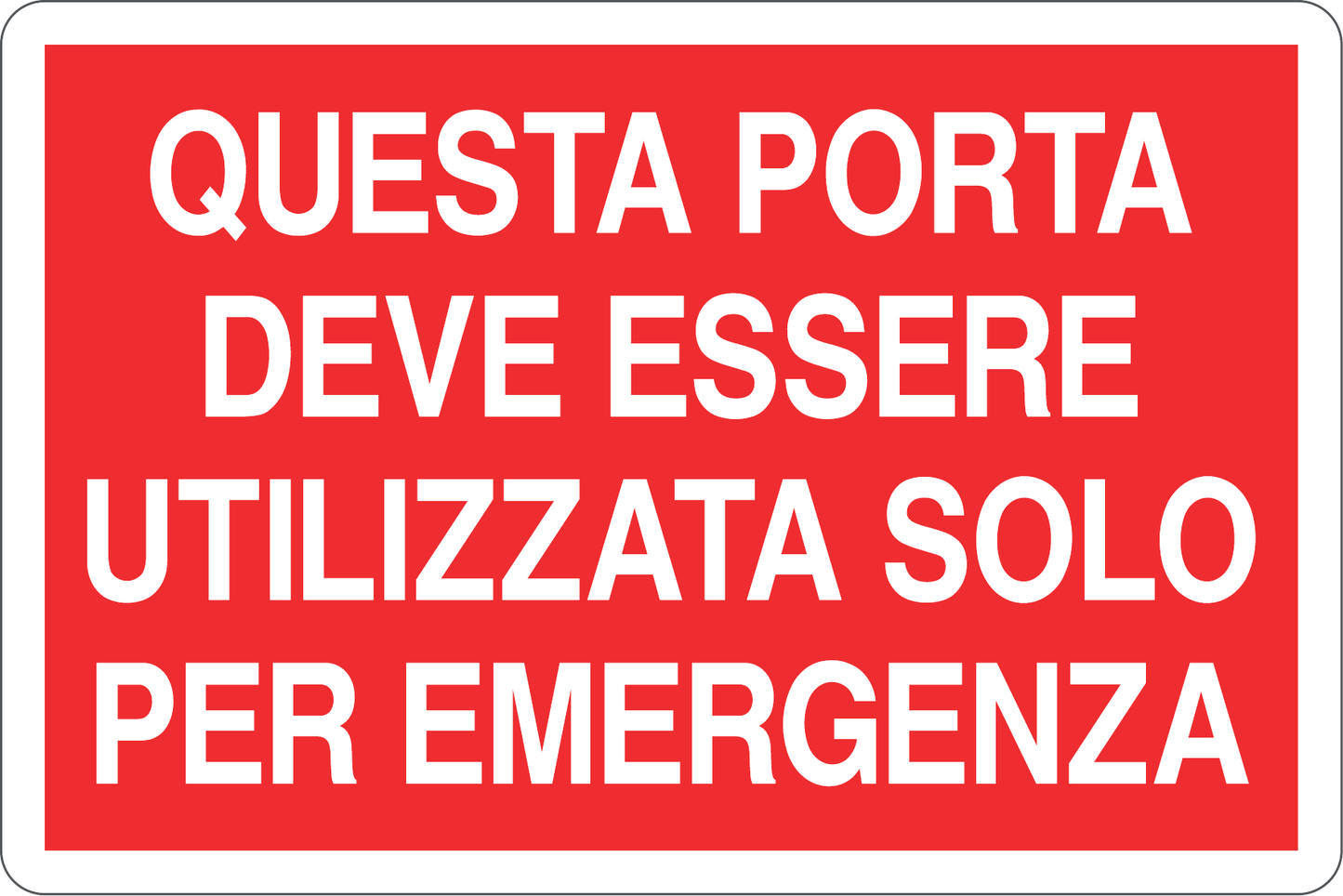 GLOBAL CARTELLO SEGNALETICO - QUESTA PORTA DEVE ESSERE UTILIZZATA SOLO X EMERGENZA - Adesivo Resistente, Pannello in Forex, Pannello In Alluminio