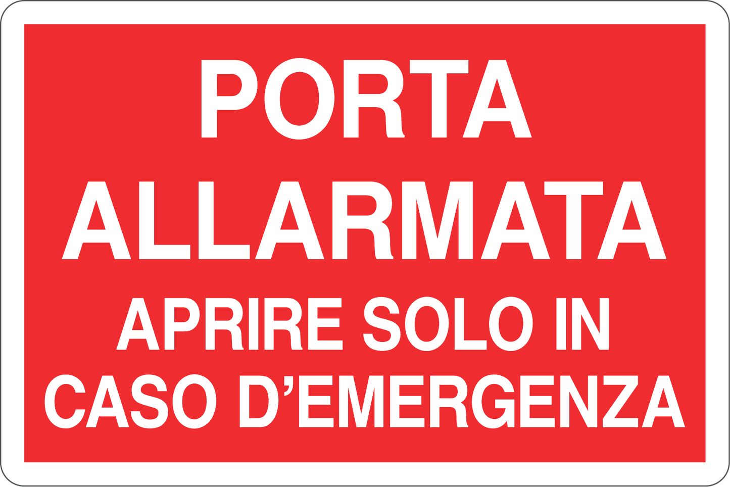 GLOBAL CARTELLO SEGNALETICO - PORTA ALLARMATA APRIRE SOLO IN CASO D'EMERGENZA - Adesivo Resistente, Pannello in Forex, Pannello In Alluminio