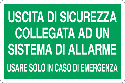 GLOBAL CARTELLO SEGNALETICO - USCITA DI SICUREZZA COLLEGATA AD UN SISTEMA DI ALLARME - Adesivo Resistente, Pannello in Forex, Pannello In Alluminio