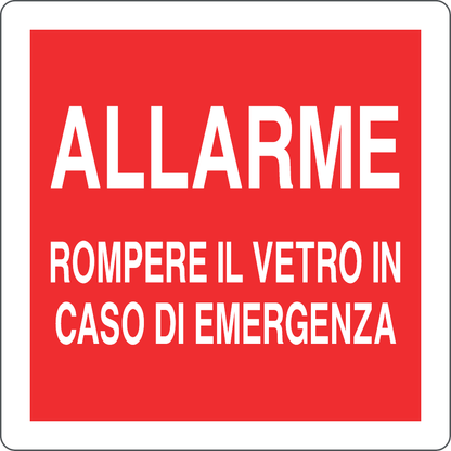 ALLARME ROMPERE IL VETRO DI CASO DI EMERGENZA - CARTELLO SEGNALETICO QUADRATO ISO 7010 - Adesivo Extra Resistente, Pannello in Forex, Pannello In Alluminio