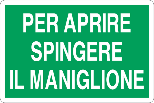 GLOBAL CARTELLO SEGNALETICO - PER APRIRE SPINGERE IL MANIGLIONE - Adesivo Resistente, Pannello in Forex, Pannello In Alluminio