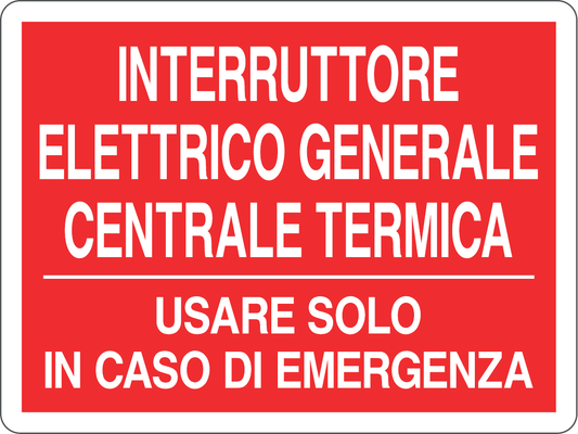 GLOBAL CARTELLO SEGNALETICO - INTERRUTTORE ELETTRICO GENERALE CENTRALE TERMICA - Adesivo Resistente, Pannello in Forex, Pannello In Alluminio