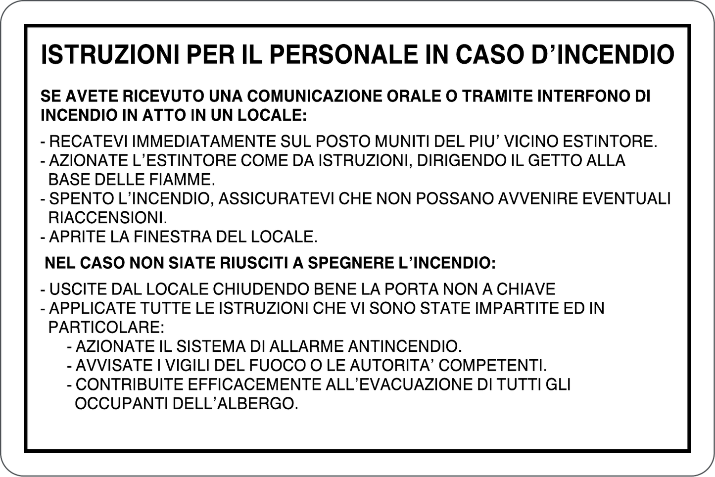 GLOBAL CARTELLO SEGNALETICO - ISTRUZIONI PER IL PERSONALE IN CASO D'INCENDIO - Adesivo Resistente, Pannello in Forex, Pannello In Alluminio