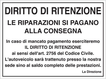 GLOBAL CARTELLO SEGNALETICO - DIRITTO DI RITENZIONE - Adesivo Resistente, Pannello in Forex, Pannello In Alluminio