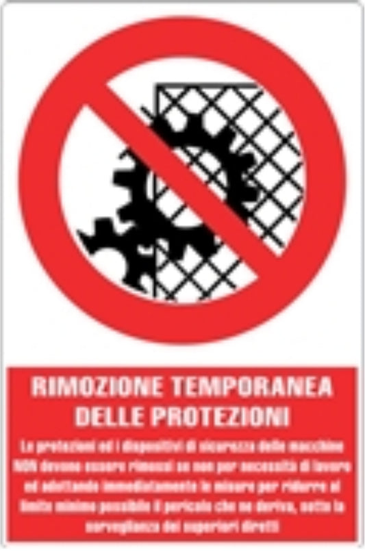 GLOBAL CARTELLO SEGNALETICO - RIMOZIONE TEMPORANEA DELLE PROTEZIONI - Adesivo Resistente, Pannello in Forex, Pannello In Alluminio