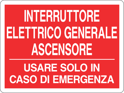 GLOBAL CARTELLO SEGNALETICO - INTERRUTTORE ELETTRICO GENERALE ASCENSORE - Adesivo Resistente, Pannello in Forex, Pannello In Alluminio