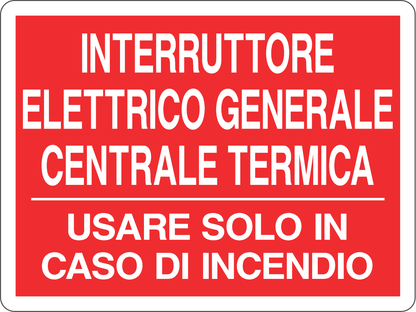 GLOBAL CARTELLO SEGNALETICO - INTERRUTTORE ELETTRICO GENERALE CENTRALE TERMICA - Adesivo Resistente, Pannello in Forex, Pannello In Alluminio