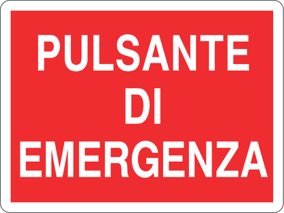 GLOBAL CARTELLO SEGNALETICO - PULSANTE DI EMERGENZA - Adesivo Resistente, Pannello in Forex, Pannello In Alluminio