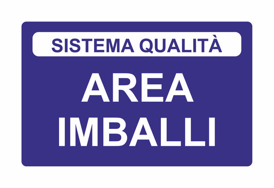 GLOBAL CARTELLO SEGNALETICO - AREA IMBALLI  - Adesivo Extra Resistente, Pannello in Forex, Pannello In Alluminio