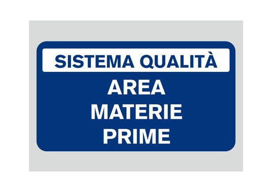 GLOBAL CARTELLO SEGNALETICO - AREA MATERIE PRIME  - Adesivo Extra Resistente, Pannello in Forex, Pannello In Alluminio