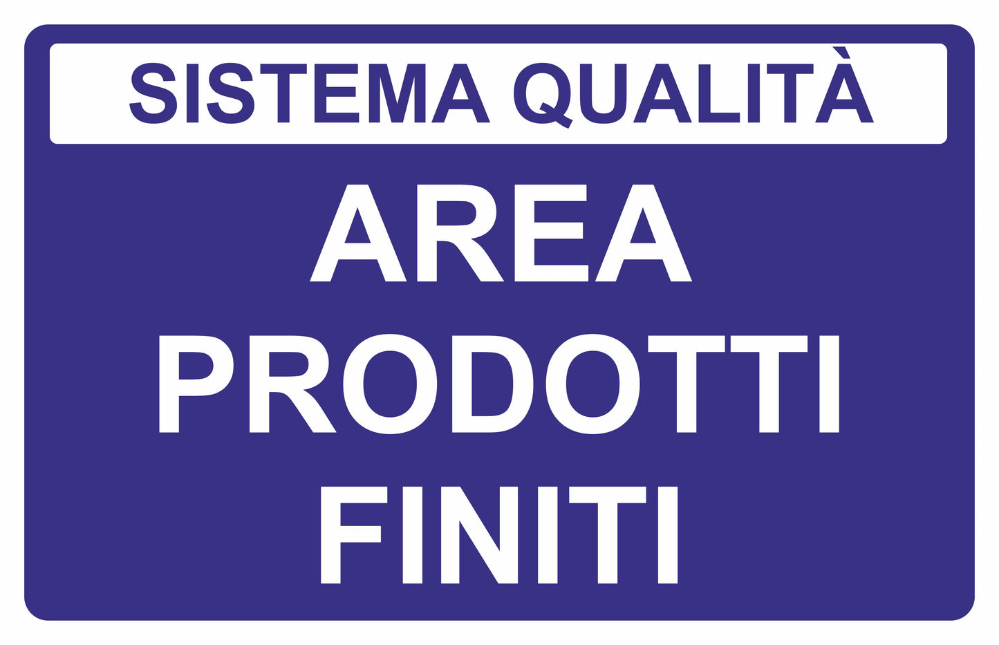 GLOBAL CARTELLO SEGNALETICO - AREA PRODOTTI FINITI - Adesivo Extra Resistente, Pannello in Forex, Pannello In Alluminio