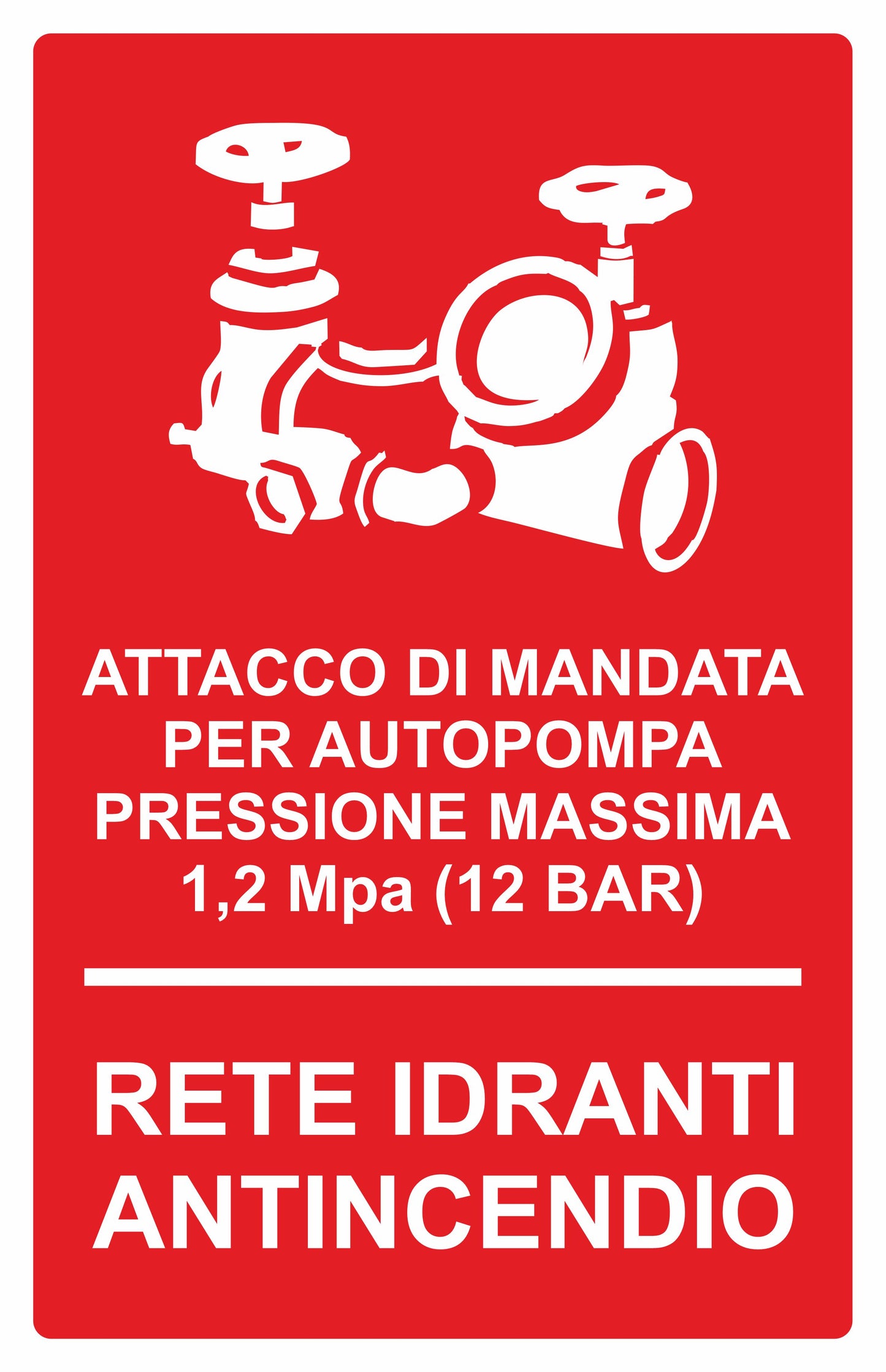 GLOBAL CARTELLO SEGNALETICO - ATTACCO DI MANDATA PER AUTOPOMPA ANTINCENDIO   - Adesivo Extra Resistente, Pannello in Forex, Pannello In Alluminio