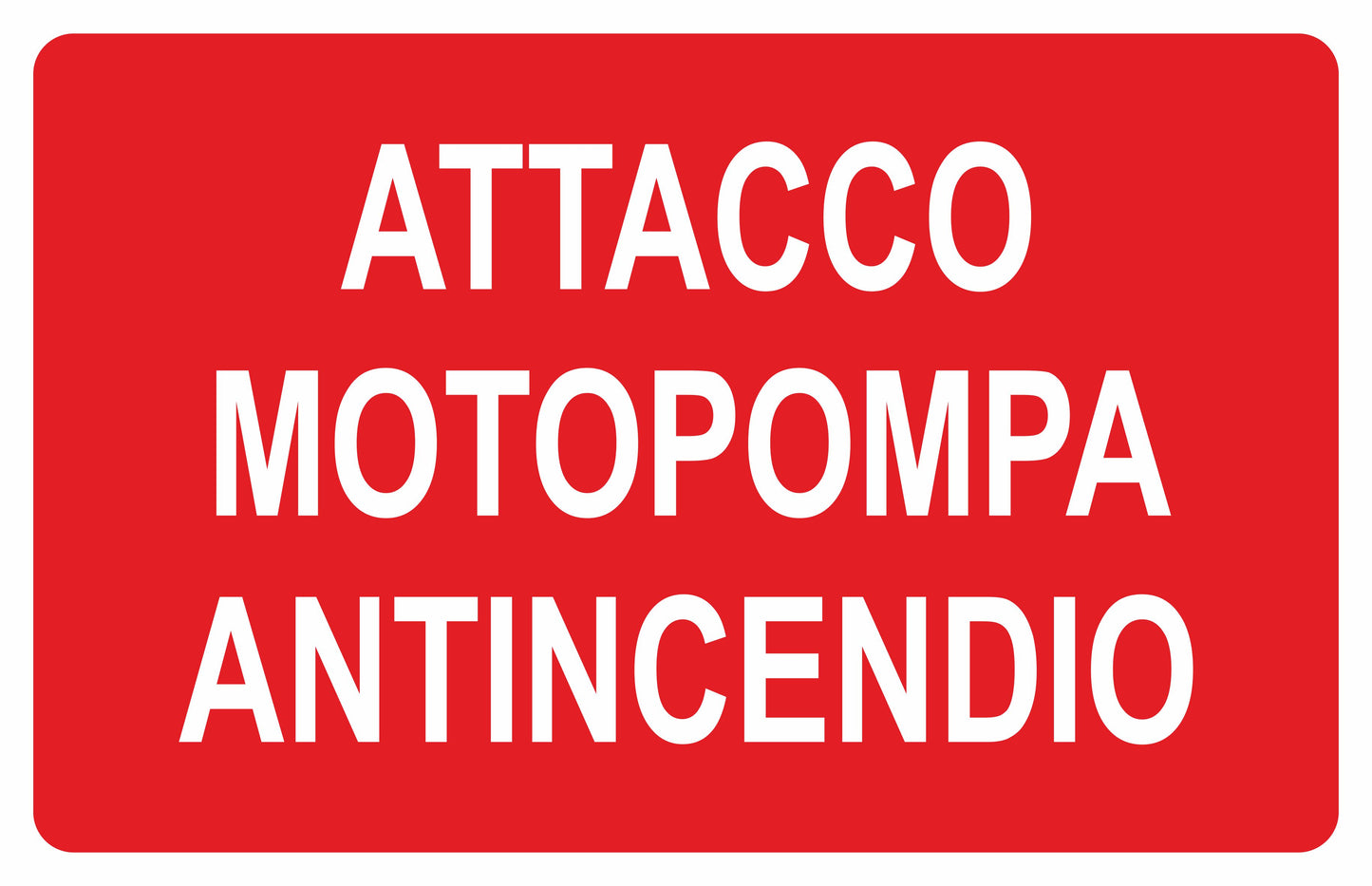 GLOBAL CARTELLO SEGNALETICO - ATTACCO MOTOPOMPA ANTINCENDIO - Adesivo Extra Resistente, Pannello in Forex, Pannello In Alluminio