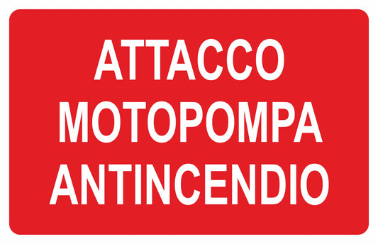 GLOBAL CARTELLO SEGNALETICO - ATTACCO MOTOPOMPA ANTINCENDIO - Adesivo Extra Resistente, Pannello in Forex, Pannello In Alluminio