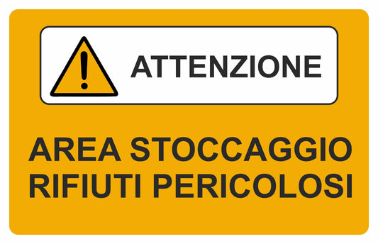 GLOBAL CARTELLO SEGNALETICO - ATTENZIONE AREA STOCCAGGIO RIFIUTI PERICOLOSI - Adesivo Extra Resistente, Pannello in Forex, Pannello In Alluminio