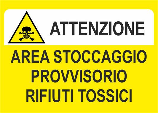 GLOBAL CARTELLO SEGNALETICO - ATTENZIONE AREA STOCCAGGIO RIFIUTI TOSSICI - Adesivo Extra Resistente, Pannello in Forex, Pannello In Alluminio