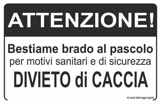 GLOBAL CARTELLO SEGNALETICO - ATTENZIONE BESTIAME BRADO AL PASCOLO PER MOTIVI DI - Adesivo Extra Resistente, Pannello in Forex, Pannello In Alluminio