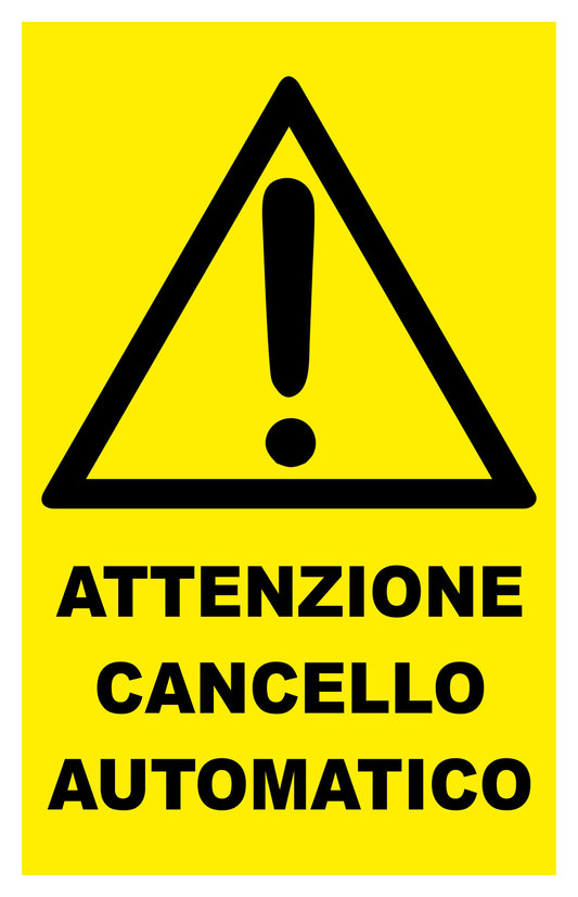 GLOBAL CARTELLO SEGNALETICO - ATTENZIONE CANCELLO AUTOMATICO GIALLO - Adesivo Extra Resistente, Pannello in Forex, Pannello In Alluminio