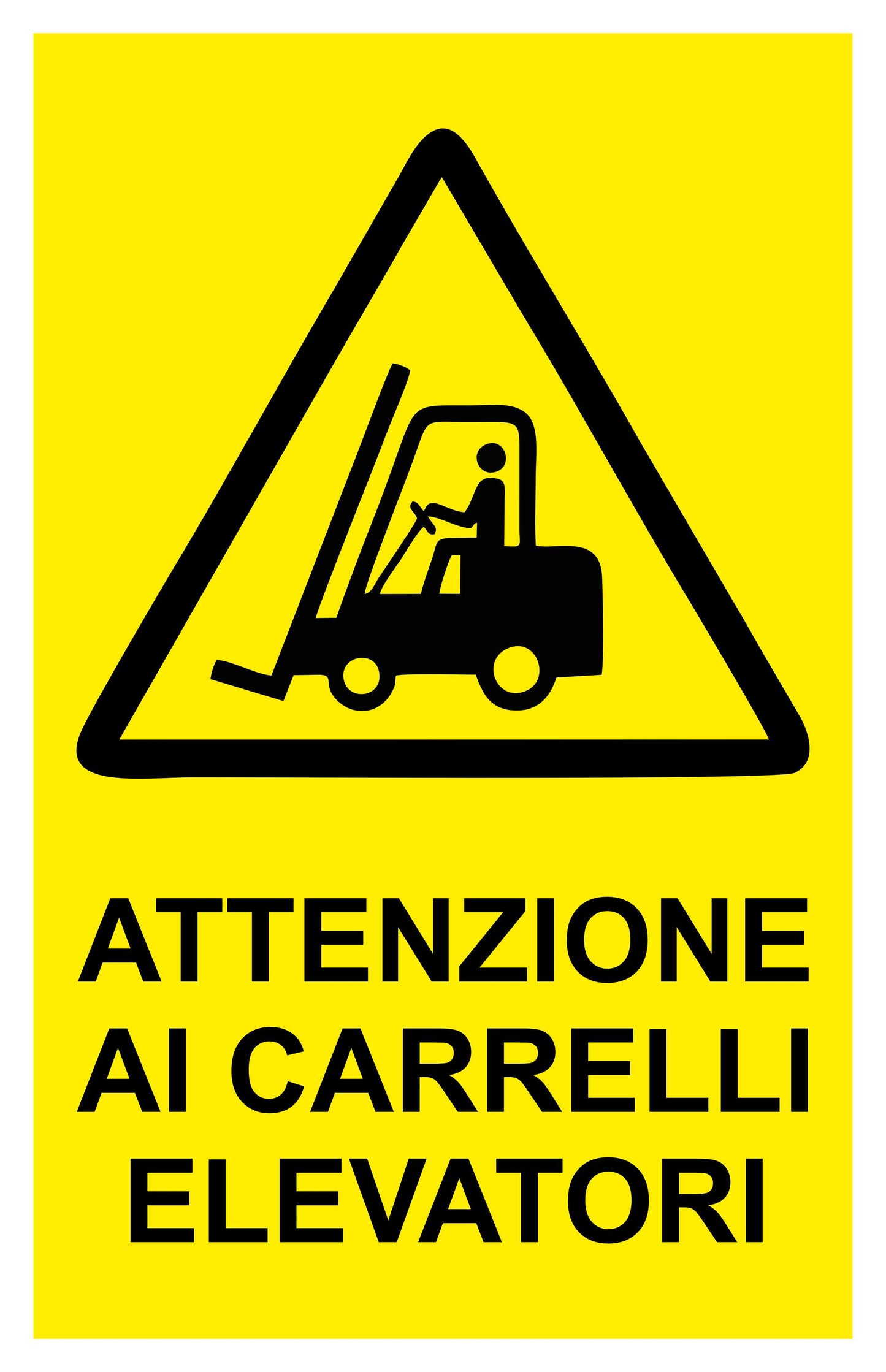 GLOBAL CARTELLO SEGNALETICO - ATTENZIONE CARRELLI ELEVATORI - Adesivo Extra Resistente, Pannello in Forex, Pannello In Alluminio