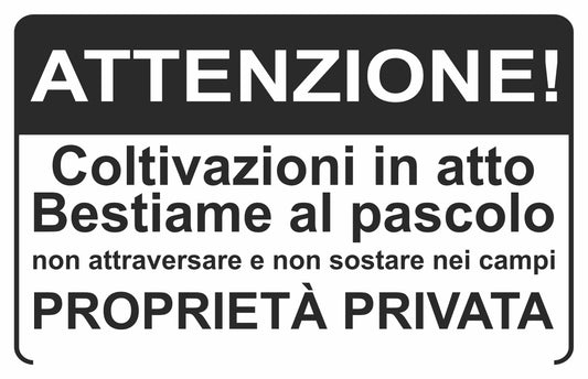 GLOBAL CARTELLO SEGNALETICO - ATTENZIONE COLTIVAZIONI IN ATTO BESTIAME AL PASCOLO NON ATTRAVERSARE - Adesivo Extra Resistente, Pannello in Forex, Pannello In Alluminio