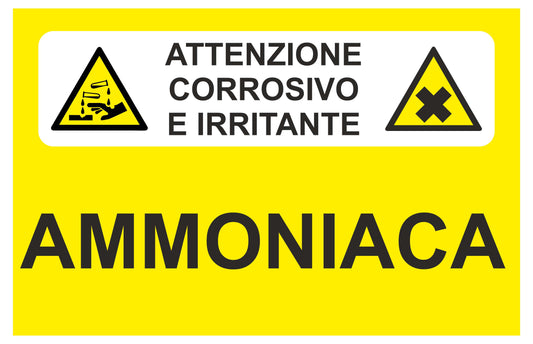 GLOBAL CARTELLO SEGNALETICO -ATTENZIONE CORROSIVO E IRRITANTE AMMONIACA - Adesivo Extra Resistente, Pannello in Forex, Pannello In Alluminio