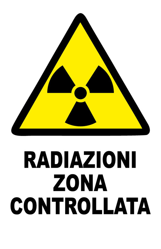 GLOBAL CARTELLO SEGNALETICO - ATTENZIONE RADIAZIONI ZONA CONTROLLATA  - Adesivo Extra Resistente, Pannello in Forex, Pannello In Alluminio