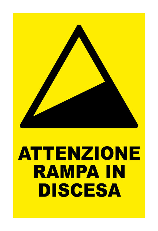 GLOBAL CARTELLO SEGNALETICO - ATTENZIONE RAMPA IN DISCESA - Adesivo Extra Resistente, Pannello in Forex, Pannello In Alluminio