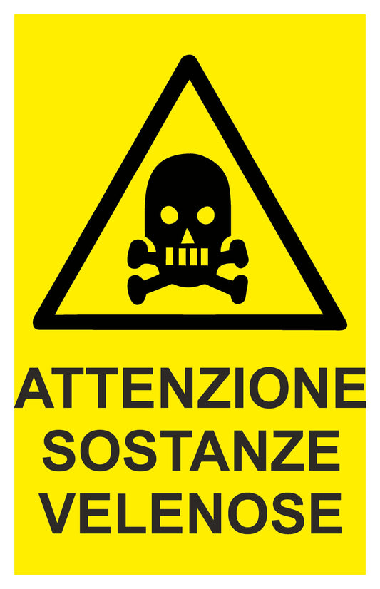 GLOBAL CARTELLO SEGNALETICO - ATTENZIONE SOSTANZE VELENOSE - Adesivo Extra Resistente, Pannello in Forex, Pannello In Alluminio