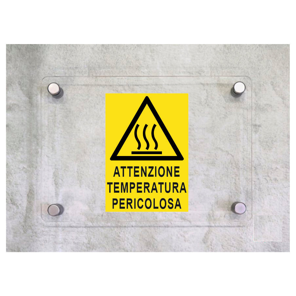 Global Targa Cartello in plexiglass - ATTENZIONE TEMPERATURA PERICOLOSA - Con Distanziali in acciaio inox, Stampa UV.