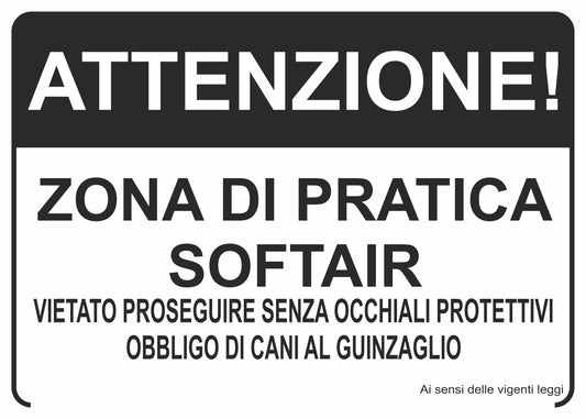 GLOBAL CARTELLO SEGNALETICO - ATTENZIONE ZONA DI PRATICA SOFTAIR - Adesivo Extra Resistente, Pannello in Forex, Pannello In Alluminio