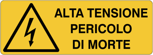 GLOBAL CARTELLO SEGNALETICO UNI - Alta tensione pericolo di morte - Adesivo Extra Resistente, Pannello in Forex, Pannello In Alluminio