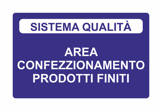 GLOBAL CARTELLO SEGNALETICO - AREA CONFEZIONAMENTO PRODOTTI FINITI - Adesivo Extra Resistente, Pannello in Forex, Pannello In Alluminio