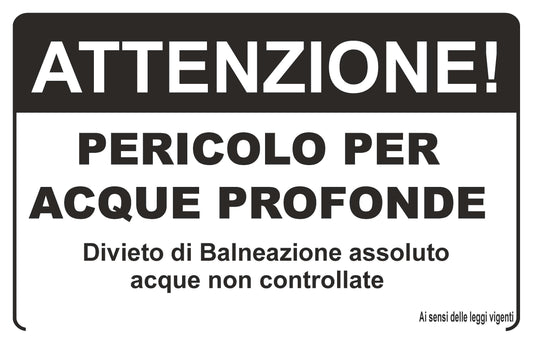 GLOBAL CARTELLO SEGNALETICO - attenzione pericolo acque non custodite - Adesivo Extra Resistente, Pannello in Forex, Pannello In Alluminio