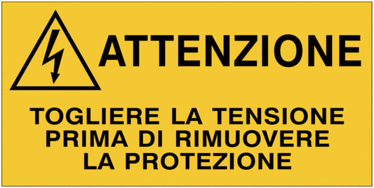 GLOBAL CARTELLO SEGNALETICO - Attenzione - Togliere la tensione prima di rimuovere la protezione - Adesivo Extra Resistente, Pannello in Forex, Pannello In Alluminio