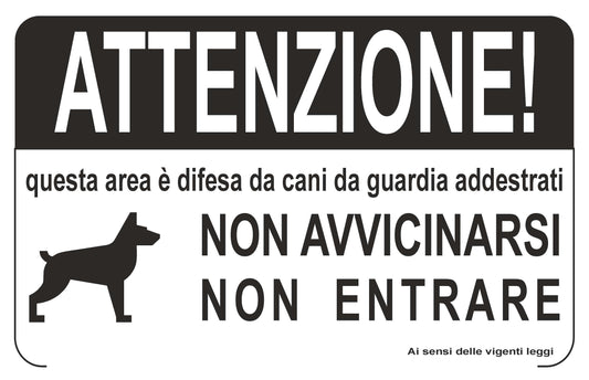 GLOBAL CARTELLO SEGNALETICO - attenzione quest'area è difesa da cani da guardia addestrati  - Adesivo Extra Resistente, Pannello in Forex, Pannello In Alluminio