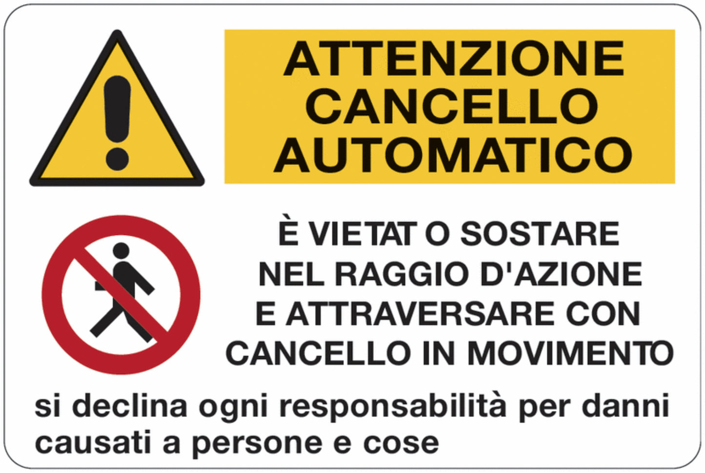 GLOBAL CARTELLO SEGNALETICO - Attenzione cancello automatico - Adesivo Extra Resistente, Pannello in Forex, Pannello In Alluminio