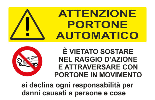 GLOBAL CARTELLO SEGNALETICO - Attenzione portone automatico, è vietato sostare nel raggio d'azione - Adesivo Extra Resistente, Pannello in Forex, Pannello In Alluminio