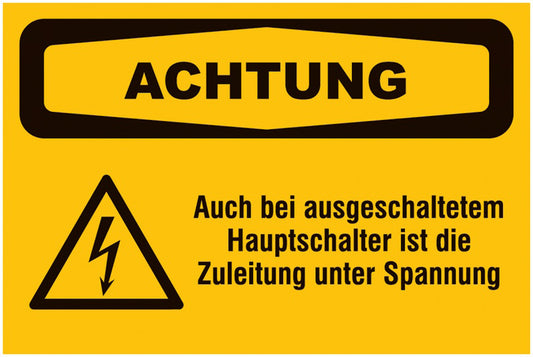 GLOBAL CARTELLO SEGNALETICO - Auch bei ausgeschaltetem Hauptschalter -  Adesivo Extra Resistente, Pannello in Forex, Pannello In Alluminio